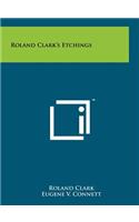 Roland Clark's Etchings
