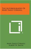 The Autobiography of Mary Emily Cornell