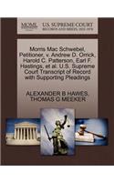 Morris Mac Schwebel, Petitioner, V. Andrew D. Orrick, Harold C. Patterson, Earl F. Hastings, Et Al. U.S. Supreme Court Transcript of Record with Supporting Pleadings