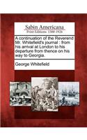 Continuation of the Reverend Mr. Whitefield's Journal