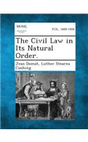 The Civil Law in Its Natural Order.