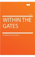Within the Gates