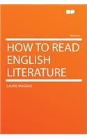 How to Read English Literature Volume 2