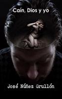 Cain, Dios y yo