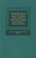 Antiquités D'herculaneum, Ou Les Plus Belles Peintures Antiques, Et Les Marbres, Bronzes, Meubles, Etc. Trouvés Dans Les Excavations D'herculaneum, Stabia Et Pompeïa, Volume 8...