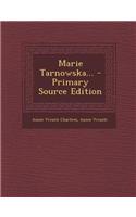 Marie Tarnowska... - Primary Source Edition