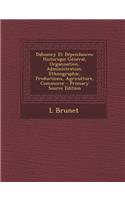 Dahomey Et Dependances: Historique General, Organisation, Administration, Ethnographie, Productions, Agriculture, Commerce - Primary Source Edition