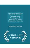Provincial and State Papers: Documents and Records Relating to the Province of New-Hampshire from th - Scholar's Choice Edition(English)