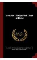 Comfort Thoughts for Those at Home