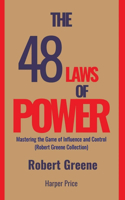 48 Laws of Power Mastering the Game of Influence and Control (Robert Greene Collection)