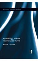 Eschatology and the Technological Future