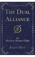 The Dual Alliance (Classic Reprint)