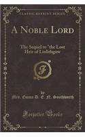 A Noble Lord