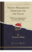 Twenty Progressive Exercises for the Violin
