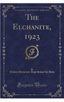 The Elchanite, 1923 (Classic Reprint)