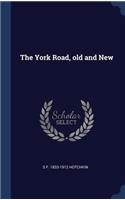 The York Road, old and New