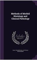 Methods of Morbid Histology and Clinical Pathology