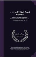 ... N.-W. P. High Court Reports