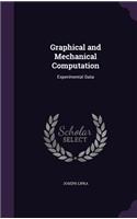 Graphical and Mechanical Computation: Experimental Data