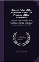 General Rules of the Supreme Court of the Province of New Brunswick