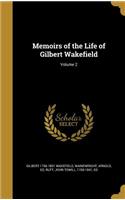 Memoirs of the Life of Gilbert Wakefield; Volume 2