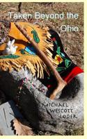 Taken Beyond the Ohio