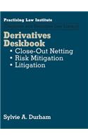Derivatives Deskbook: Close-Out Nettings, Risk Mitigation, Litigation