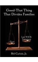 Greed - That Thing That Divides Families