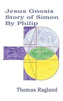 Jesus Gnosis Story of Simon by Philip