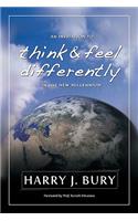 An Invitation to Think and Feel Differently in the New Millennium