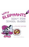 Why Elephants Don't Ride School Buses