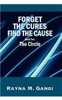 Forget The Cures, Find The Cause