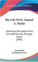 Life Of Dr. Samuel A. Mudd