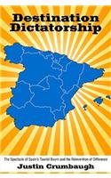 Destination Dictatorship