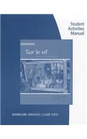 Workbook with Student Activities Manual for Jarausch/Tufts' Sur Le Vif