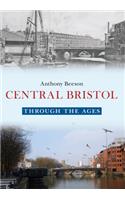 Central Bristol Through the Ages: (Through the Ages)