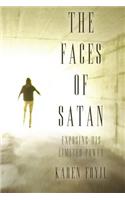 Faces of Satan: Exposing His Limited Power