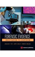Forensic Evidence: Investigation to Courtroom