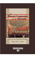 The Missouri Compromise and Its Aftermath