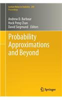 Probability Approximations and Beyond