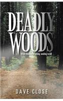 Deadly Woods