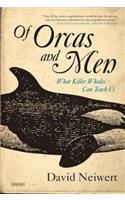 Of Orcas and Men: What Killer Whales Can Teach Us
