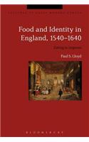 Food and Identity in England, 1540-1640
