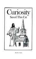 Curiosity Saved This Cat