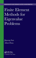Finite Element Methods for Eigenvalue Problems: (Chapman & Hall/CRC Monographs and Research Notes in Mathematics)