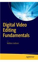 Digital Video Editing Fundamentals: (English)