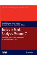 Topics in Modal Analysis, Volume 7