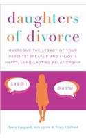 Daughters of Divorce: Overcome the Legacy of Your Parents’ Breakup and Enjoy a Happy, Long-Lasting Relationship(English)