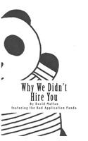 Why We Didn't Hire You