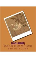 In Art: Nobility(Enjoying Great Art)